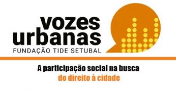 Vozes Urbanas discute participação e direito à cidade