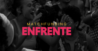 Resultado final do Matchfunding Enfrente mostra números que impressionam