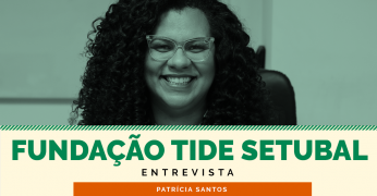 É imprescindível que o debate de geração de empregos compreenda raça e gênero - Fundação Tide Setubal entrevista Patrícia Santos