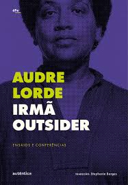 Capa do livro 'Irmã Outsider: Ensaios e Conferências', de Audre Lorde.