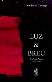 Capa do livro 'Luz & Breu - Antologia Poética 1958-2017', de Oswaldo de Camargo.