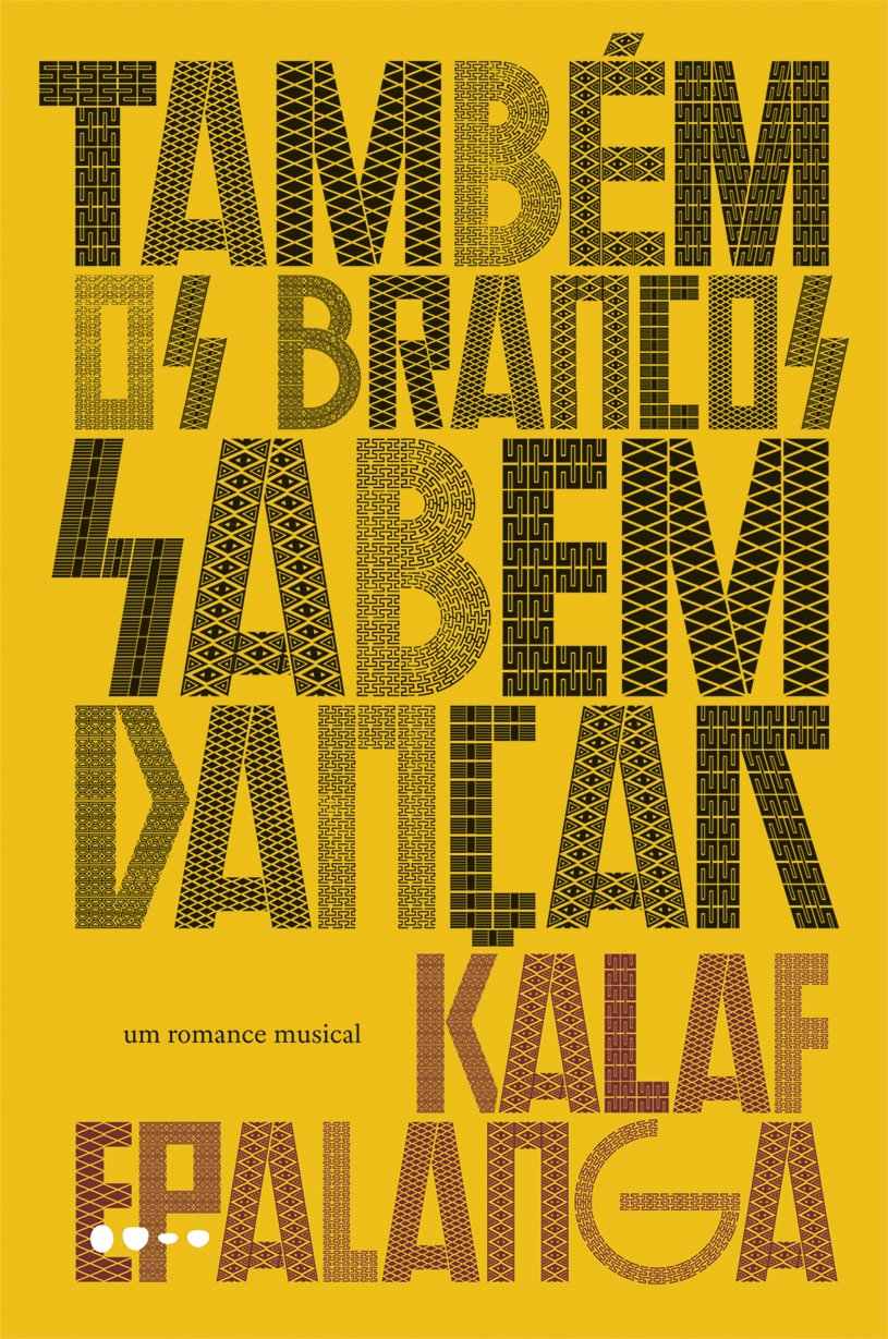 Capa do livro 'Também os Brancos Sabem Dançar', de Kalaf Epalanga.