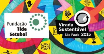 Fundação Tide Setubal participa da 5ª edição da Virada Sustentável