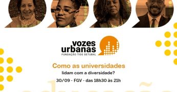 Vozes Urbanas debate sobre diversidade em universidades