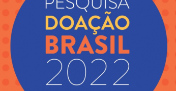 Pesquisa Doação Brasil 2022 revela fortalecimento na cultura filantrópica da população