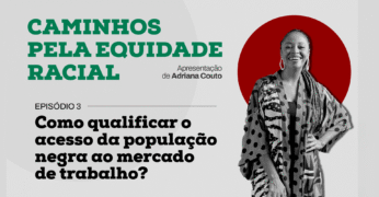 Como qualificar o acesso da população negra ao mercado de trabalho?