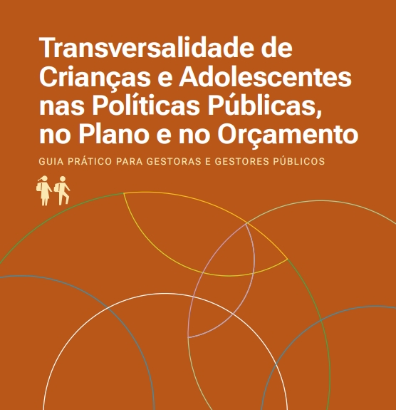 Transversalidade de Crianças e Adolescentes nas Políticas Públicas, no Plano e no Orçamento