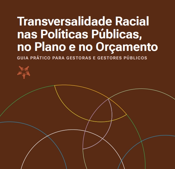 Transversalidade Racial nas Políticas Públicas, no Plano e no Orçamento