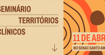 Banner de divulgação do Seminário Territórios Clínicos - 2ª Edição. A imagem traz o título do evento e as informações "11 de abril" e "No Senac Santo Amaro". A imagem contém metade de sua composição por caicxs em tonalidade grená e o fundo composto pelo logo do Territórios Clínicos.